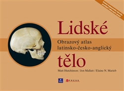 Lidské tělo-obrazový atlas latinsko-česko-anglický