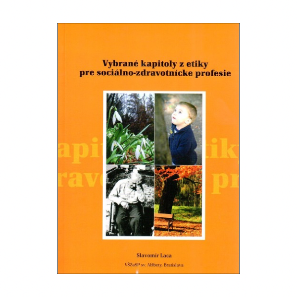 Vybrané kapitoly z etiky pre sociálno-zdravotnícke profesie