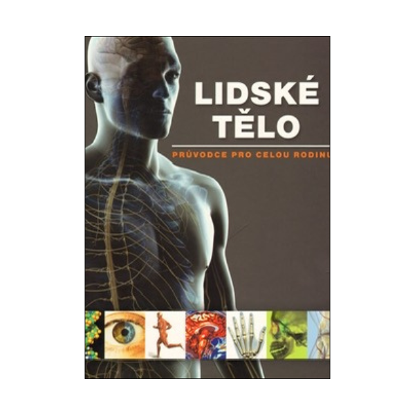 Lidské tělo: Průvodce pro celou rodinu