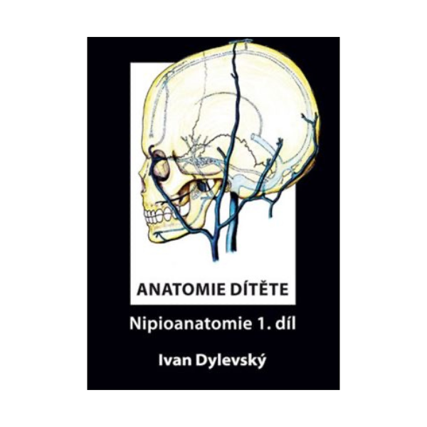 Anatomie dítěte. Nipioanatomie 1. díl