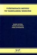 Vyšetrovacie metódy vo vaskulárnej medicíne