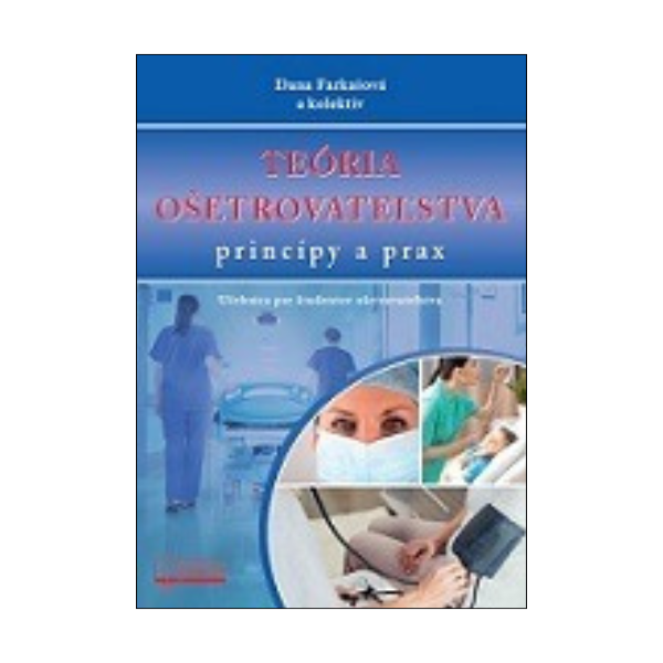 Teória ošetrovateľstva, princípy a prax