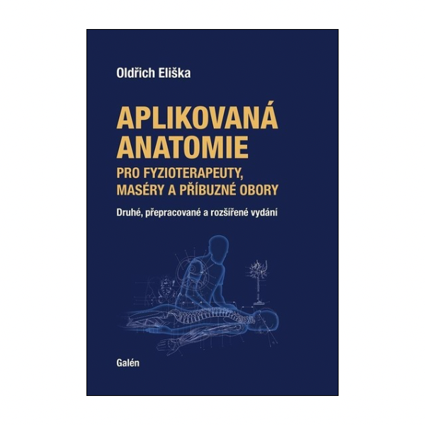 Aplikovaná anatomie pro fyzioterapeuty, maséry a příbuzné obory