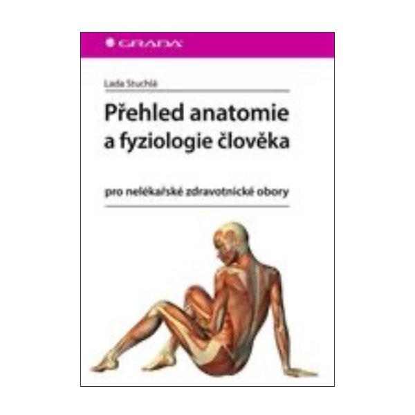 Přehled anatomie a fyziologie člověka pro nelekářske zdravotnícke obory