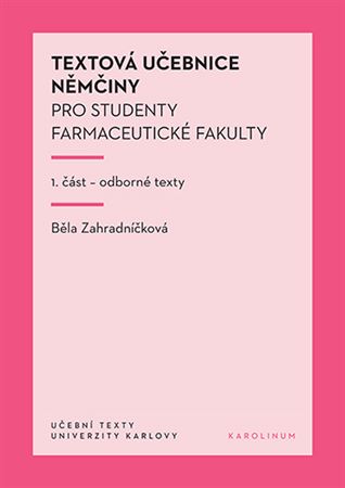 Textová učebnice němčiny pro studenty farmaceutické fakulty, 1. část - odborné texty