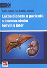 Léčba diabetu u pacientů s onemocněním ledvin a jater