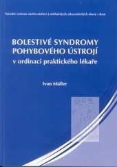 Bolestivé syndromy pohybového ústrojí v ordinaci praktického lékaře, 2.vyd.