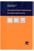 Základní otázky komunikace - Komunikace (nejen) pro sestry