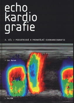 Echokardiografie 2.díl - Pediatrická a prenatální echokardiografie + CD