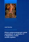 Přínos postprocesingových metod vycházejících ze spirálního CT k diagnostice...
