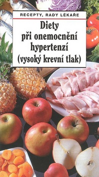 Diety při onemocnění hypertenzí (vysoký krevní tlak)