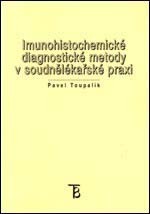 Imunohistochemické diagnostické metody v soudně lékařské praxi