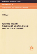 Klinické využití chimerické monoklonální protilátky rituximab