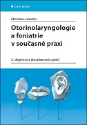 Otorinolaryngologie a foniatrie v současné praxi, 2.vyd.