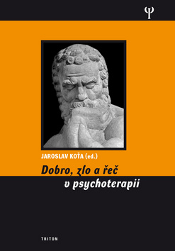 Dobro, zlo a řeč v psychoterapii