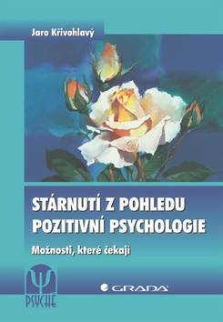 Stárnutí z pohledu pozitivní psychologie