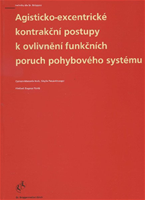 Agisticko-excentrické kontrakční postupy k ovlivnění funkčních poruch pohybového