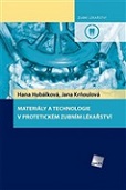 Materiály a technologie v protetickém zubním lékařství