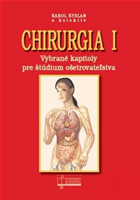 Chirurgia I. - Vybrané kapitoly pre štúdium ošetrovateľstva