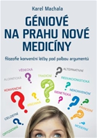 Géniové na prahu nové medicíny