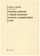 Psychika osobnosti v období závažných životních a společenských změn