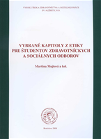 Vybrané kapitoly z etiky pre študentov zdravotníckych a sociálnych odborov