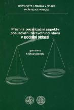 Právní a organizační aspekty posuzování zdravotního stavu v sociální oblasti