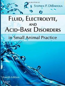 Fluid, Electrolyte, and Acid-Base Disorders in Small Animal Practice, 4e