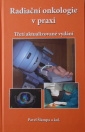 Radiační onkologie v praxi 3.vydání