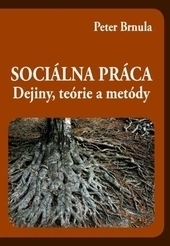 Sociálna práca. Dejiny, teórie a metódy 