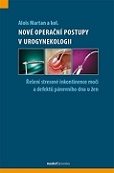 Nové operační a léčebné postupy v urogynekologii 2 vydání