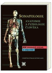 Somatologie. Anatomie a fyziologie člověka 