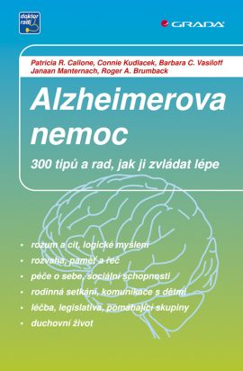 Alzheimerova nemoc - 300 tipů a rad, jak ji zvládat lépe