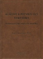 Klíčové a potvrzující symptomy - homeopatické materie mediky