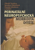 Perinatální neuropsychická morbidita dítěte