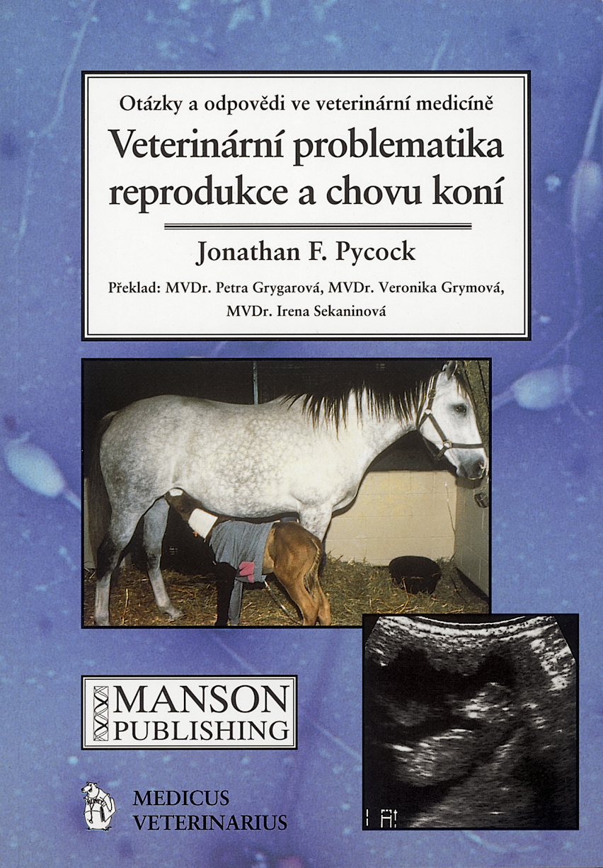 Veterinární problematika chovu a reprodukce koní: Otázky a odpovědi ve 