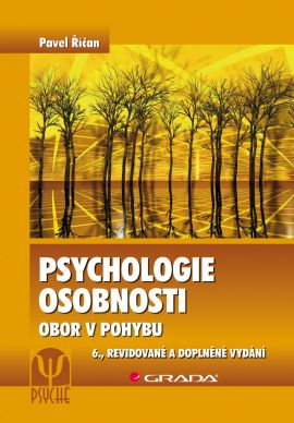 Psychologie osobnosti - Obor v pohybu 6., revidované a doplněné vydání