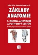 Základy anatomie 1. Obecná anatomie a pohybový systém
