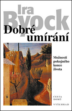 Dobré umírání - Možnosti pokojného konce života