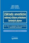 Základy anestézie vedenej nízkym prietokom čerstvých plynov