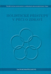 Holistické přístupy v péči o zdraví 2.vydání 