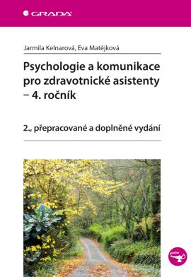 Psychologie a komunikace pro zdravotnické asistenty – 4. ročník 2.vydání