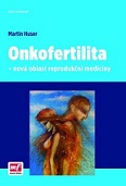 Onkofertilita - Nová oblast reprodukční medicíny