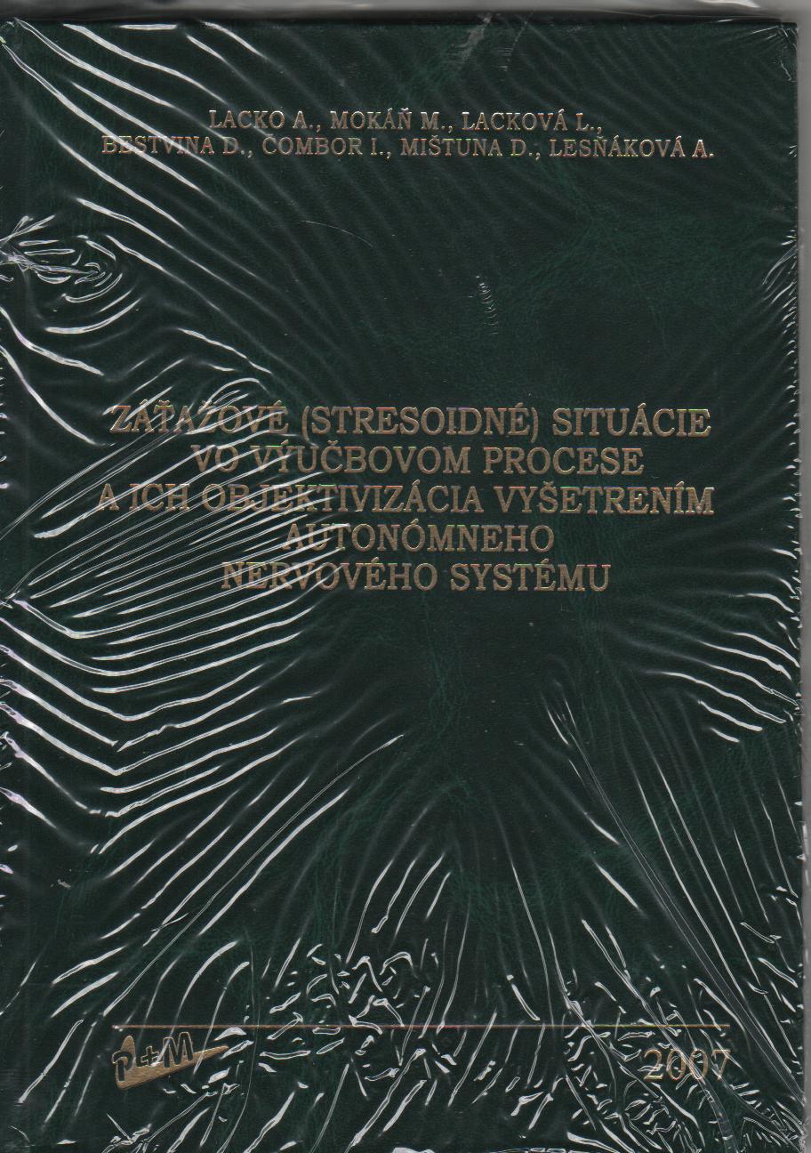 Záťažové (stresoidné) situácie vo výučbovom procese a ich objektivizácia 