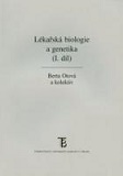 Lékařská biologie a genetika (I. díl) 