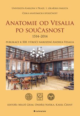 Anatomie od Vesalia po současnost (1517–2014)