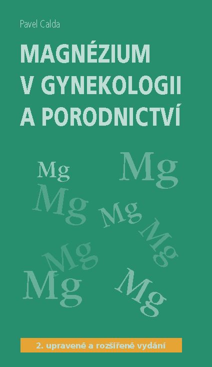 Magnézium v gynekologii a porodnictví 2., vydání 