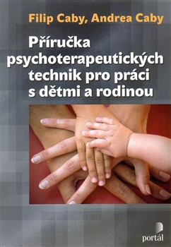 Příručka psychoterapeutických technik pro práci s dětmi a rodinou