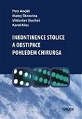 Inkontinence stolice a obstipace pohledem chirurga