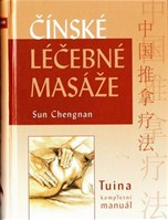 Čínské léčebné masáže - Tuina kompletní mauál